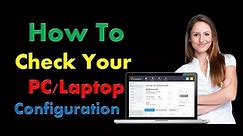 How to check PC or Laptop Configuration!Tutorial for Check Configuration of PC/Laptop Windows PC 10!