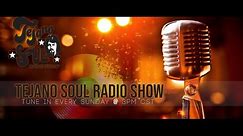 Tejano Soul Radio Show - 07/23/2023