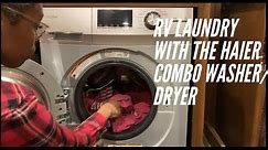 Laundry in the RV - Introducing the Haier combo washer/dryer