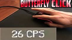 How To Butterfly Click 20 CPS