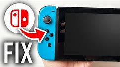 How To Fix Nintendo Switch Black Screen - Full Guide