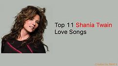 Best 11 Shania Twain Love Songs - NSF News and Magazine