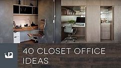 40 Closet Office Ideas