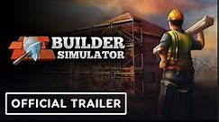 Builder Simulator | Official Console Release Date Trailer
