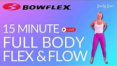 Bowflex® Live I 15-Minute Full Body Flexibility