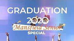 Mansfield Senior 2020 Graduation Special