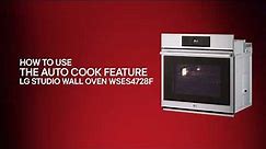 [LG Wall Ovens] How to Use Auto Cook in LG Ovens WSES4728F