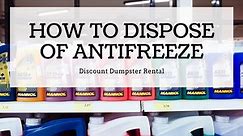 How to Dispose of Antifreeze
