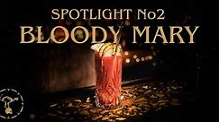 THE ULTIMATE BLOODY MARY - Cocktail Spotlight No2: Bloody Mary