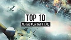 Top 10 Aerial Combat Films