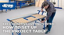 How To Set Up The Kreg® Adaptive Cutting System Project Table