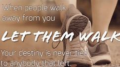 If Someone Walks Away Then Let Them Go - Motivational Speech