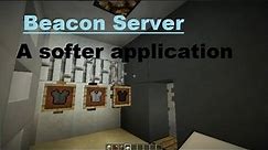 Beacon Server: A softer application....