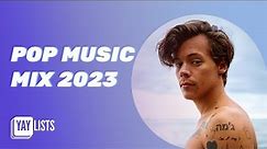 Pop Music Mix 2023 - Best Pop Songs - Pop Hits 2023