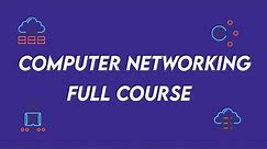 Computer Networking Fundamentals | Networking Tutorial for beginners Full Course