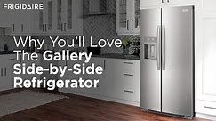 Why You’ll Love The Gallery Side-by-Side Refrigerator