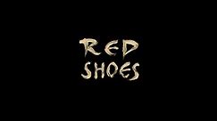 Red Shoes - Official trailer