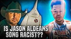 Is Jason Aldean's "TRY THAT IN A SMALL TOWN" a RACIST song!!?? | REACTION