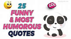 Top 25 Funny and Most Humorous Quotes | Funny Quotes Video MUST WATCH | Simplyinfo.net