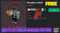 How To Get FREE Headless Head On Roblox 2021 *REAL* (WORKING NOVEMBER 2021)