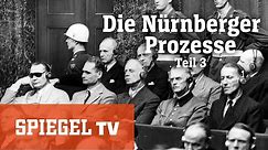 Die Nürnberger Prozesse (3/3): Das Dritte Reich vor Gericht | SPIEGEL TV