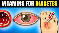 8 TOP Vitamins & Minerals To Help Manage Your DIABETES