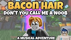 ROBLOX SONG ♪ "BACON HAIR" ♪ MUSIC VIDEO BY EVANLAND CHANNEL