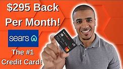 Sears is Best Credit Card Ever! $295/month in Credits! (Better than AMEX and Chase combined!)