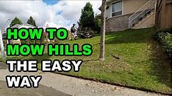 How To Mow Hills The Easy Way With A Self Propelled Lawn Mower