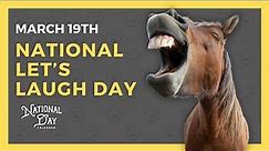 National Let's Laugh Day | March 19th - National Day Calendar