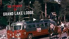 The Amazing Stories of Grand Lake Lodge