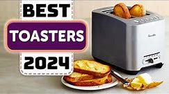 Best Toaster - Top 10 Best Toasters of 2024