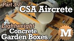 CSA Aircrete Garden Boxes PART 3.7 - Lightweight Foam Concrete from CSA Cement