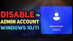 How to Remove or Disable Administrator Account (Windows 10/11 Tutorial)