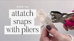 Attatch snaps (press fasteners) with PRYM pliers