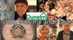 DUNELM SHOP WITH ME AND HAUL | NEW IN STORE!