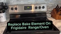 Replace Bake Element On Frigidaire Range/Oven. Model # FCRE3052ASA