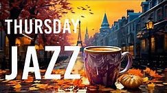 Thursday Morning Jazz ☕ Sweet Autumn Jazz & Exquisite Bossa Nova for Studying,Working and Relaxing