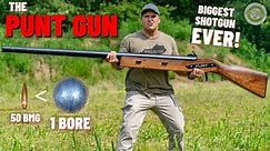 THE PUNT GUN (The Biggest Shotgun EVER !!!) - The Reloaders Network