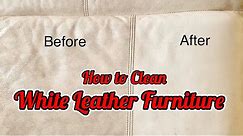 How to Clean White Leather Furniture