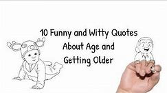 10 Funny and Witty Quotes About Age and Getting Older