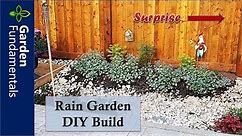 DIY Rain Garden Build - Start to Finish, with a Surprise Feature