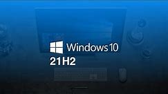 Windows 10 21H2 Where to get it right now and download ISO image