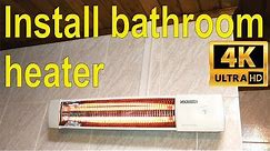 How to install a bathroom heater (wall mounted heater) - all steps