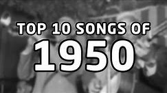 Top 10 songs of 1950