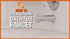 How to Fix a Leaking Bathtub Faucet | The Home Depot
