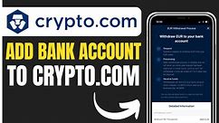 How to Add Bank Account to Crypto.com (2024)