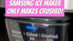 Solved: Samsung Ice Maker Only Makes Crushed Ice! Fix your Samsung Ice Maker #samsungfridge #Ice