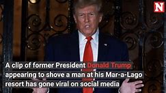 Donald Trump Appears To Shove Person At Mar-a-Lago In Viral Video