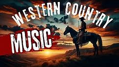 Best Ever Western Country Music - 1 Hour Relaxation with Cowboy Music Art